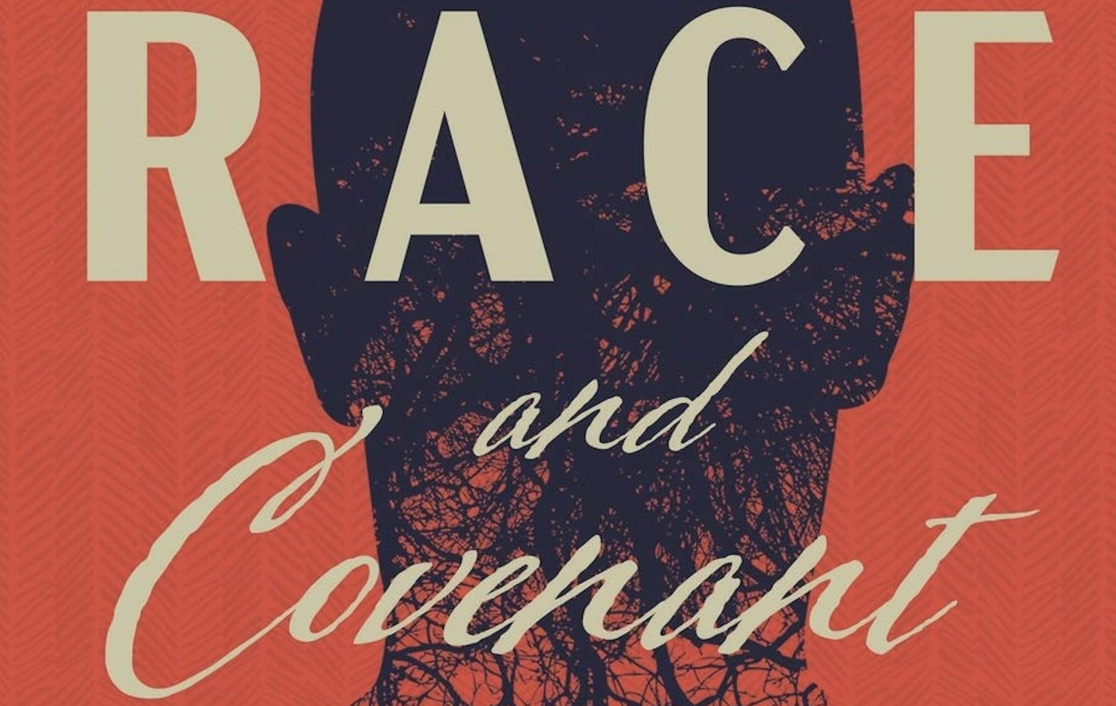 Book Review: Race and Covenant: Recovering the Religious Roots for American Reconciliation
